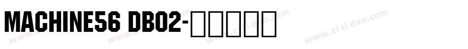 Machine56 DB02字体转换